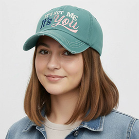 ITS NOT ME ITS YOU Message Embroidered Bold Stitch Baseball Cap